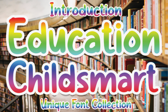 Discovering the Perfect Font: Education Childsmart