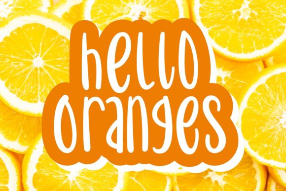 Hello Oranges: A Whimsical and Friendly Display Font