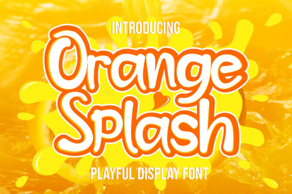 Orange Splash: A Fun and Charming Font for Your Brand
